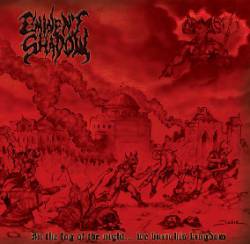 Eminent Shadow : In the Fog of the Night... We Burn His Kingdom